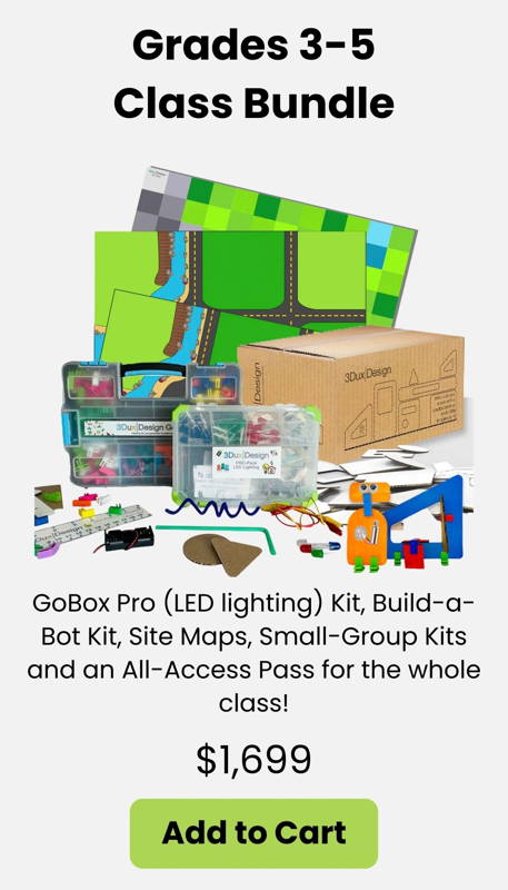 The 3DuxDesign Grades 3–5 Classroom STEM Bundle includes the GoBox Pro LED lighting kit, Build-a-Bot Kit, site maps, small-group kits, and an All-Access Pass. Ideal for hands on STEM, engineering design, circuits, creative building, and project based learning in 3–5 classrooms and makerspaces.
