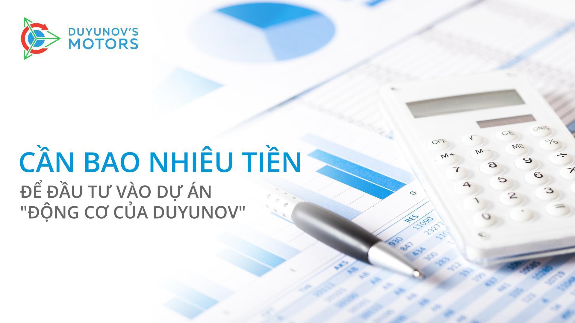 Cần bao nhiêu tiền để đầu tư vào dự án "Động cơ của Duyunov"?