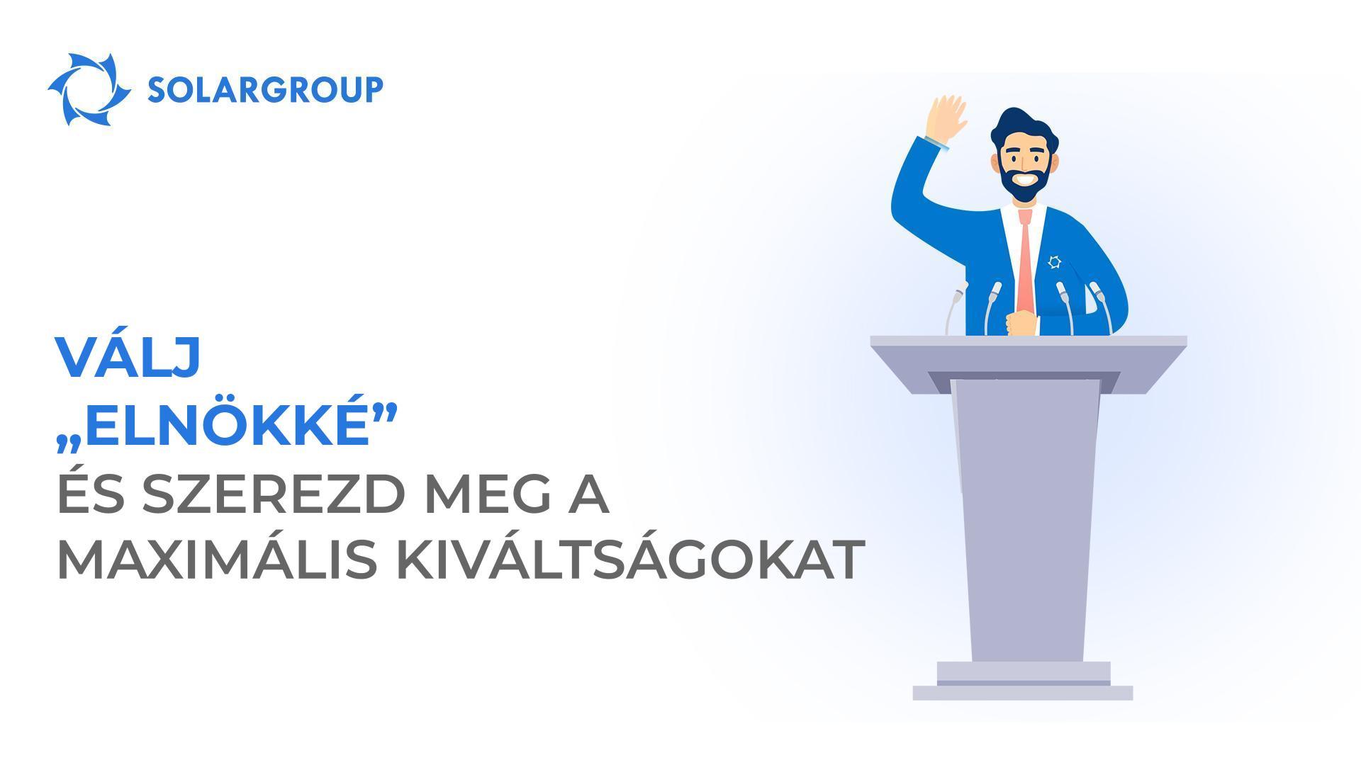 Válj „Elnökké" és szerezd meg a maximális kiváltságokat