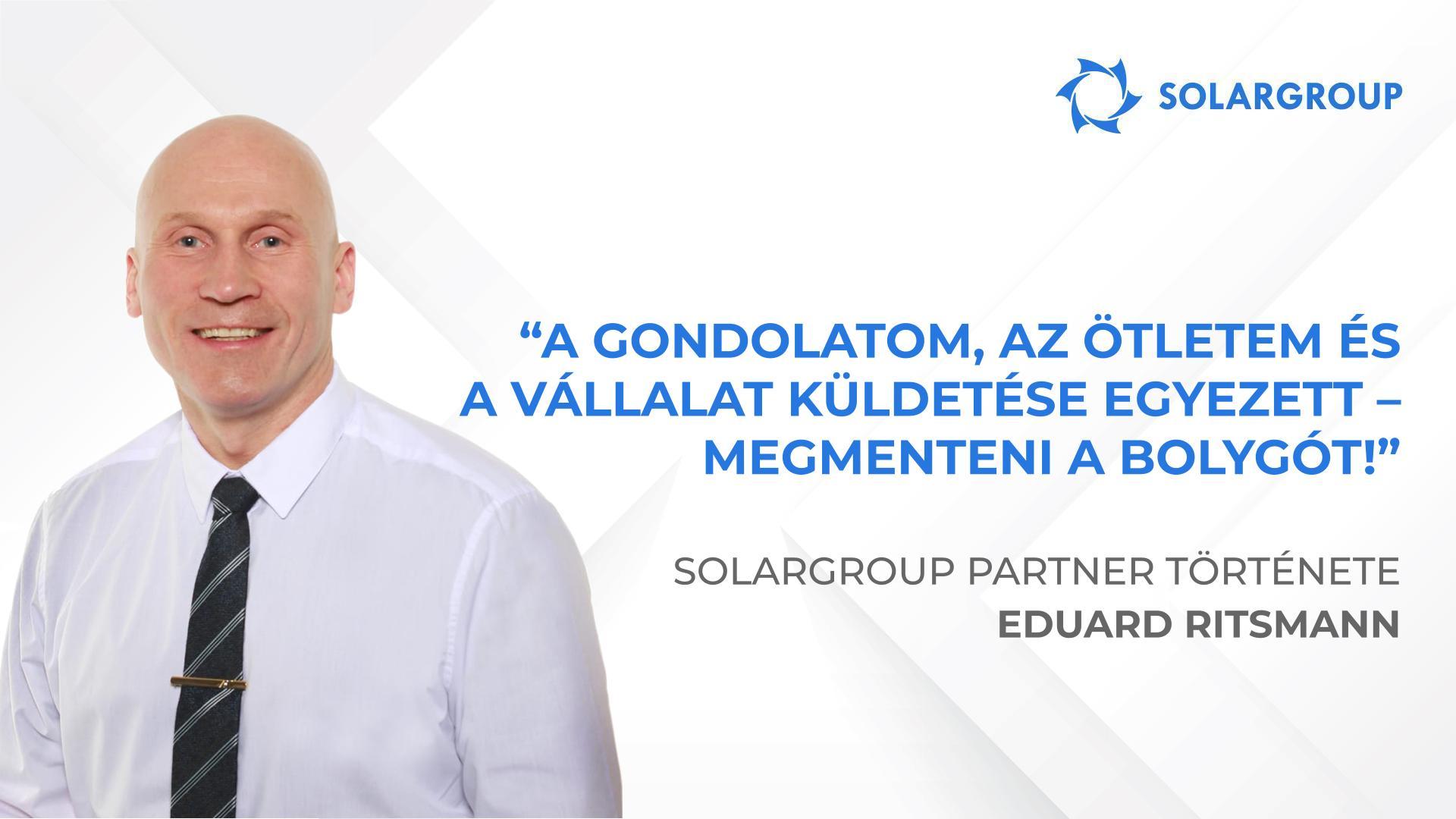 A gondolkodás és a cselekvés harmóniája | SOLARGROUP partner története Eduard Ritsmann
