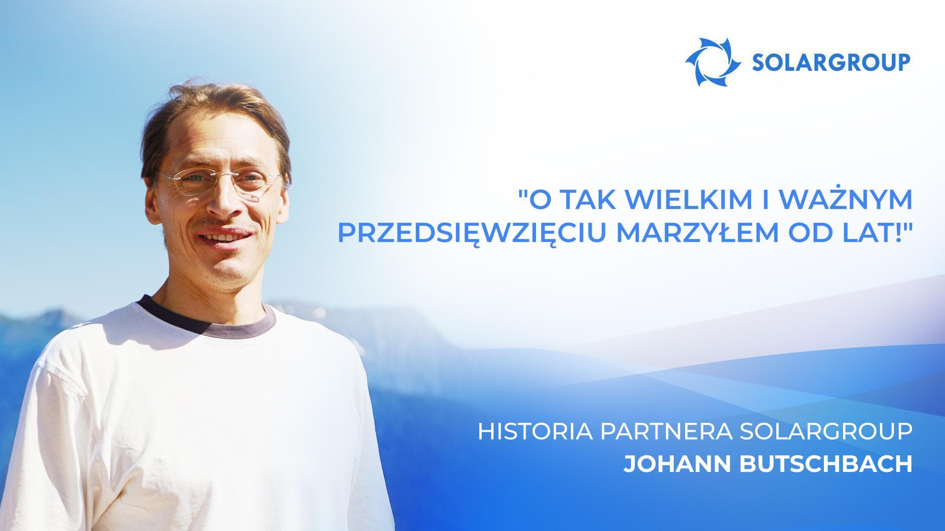 Biznes i marzenia | Historia partnera Johanna Butschbacha