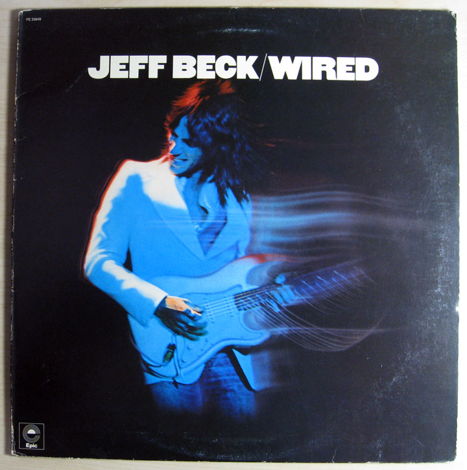 Jeff Beck - Wired - Original Press 1976 Epic ‎PE 33849