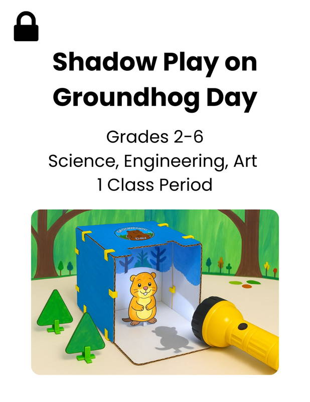 Image of a hands-on Groundhog Day STEM lesson where students explore light and shadow using a cardboard model, a paper groundhog, and a flashlight. Designed to support science, engineering, and art learning for elementary students while teaching early physics concepts through playful, project-based activities.