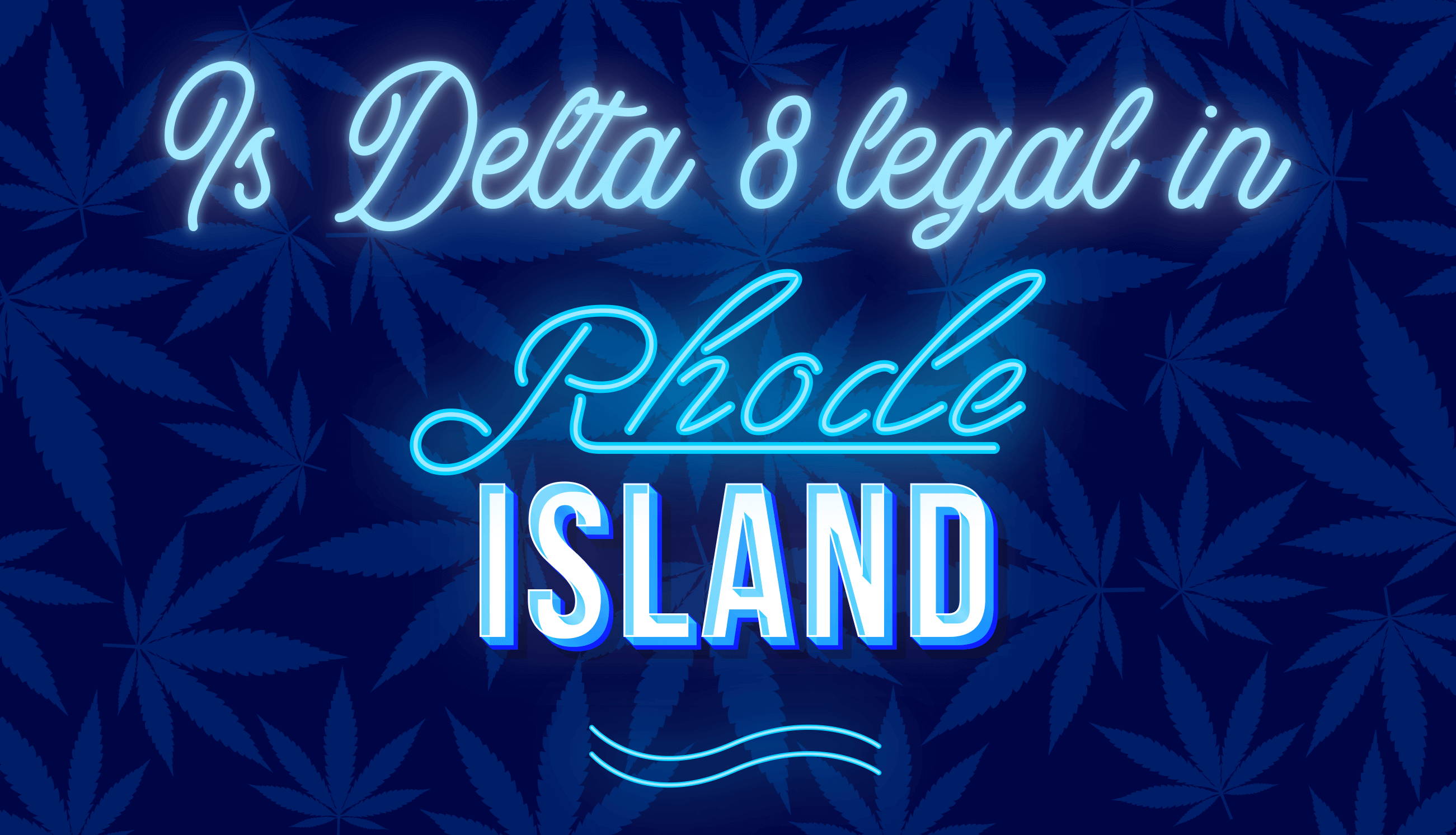 Is Delta 8 legal in Rhode Island?