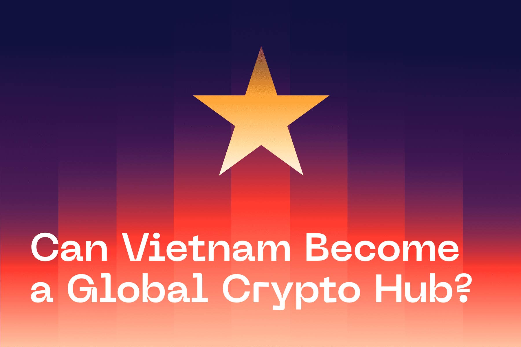 Can Vietnam Become a Global Crypto Hub?
