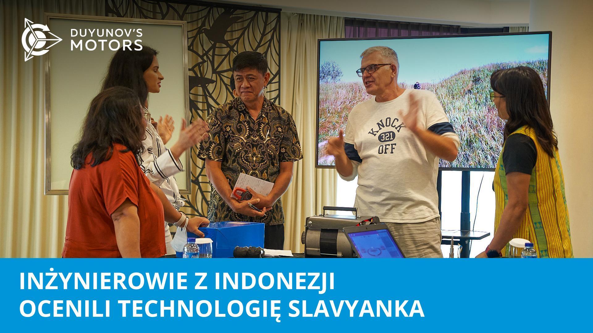 Inżynierowie z Indonezji ocenili technologię Slavyanka
