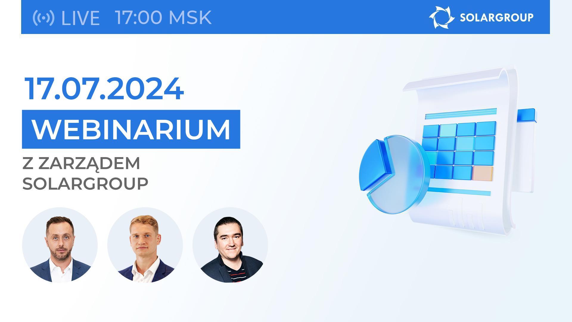 Webinarium sprawozdawcze SOLARGROUP: wyniki za pierwszą połowę 2024 roku