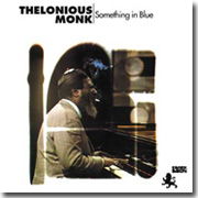Thelonious Monk Something In Blue 180g LP -  Something ...