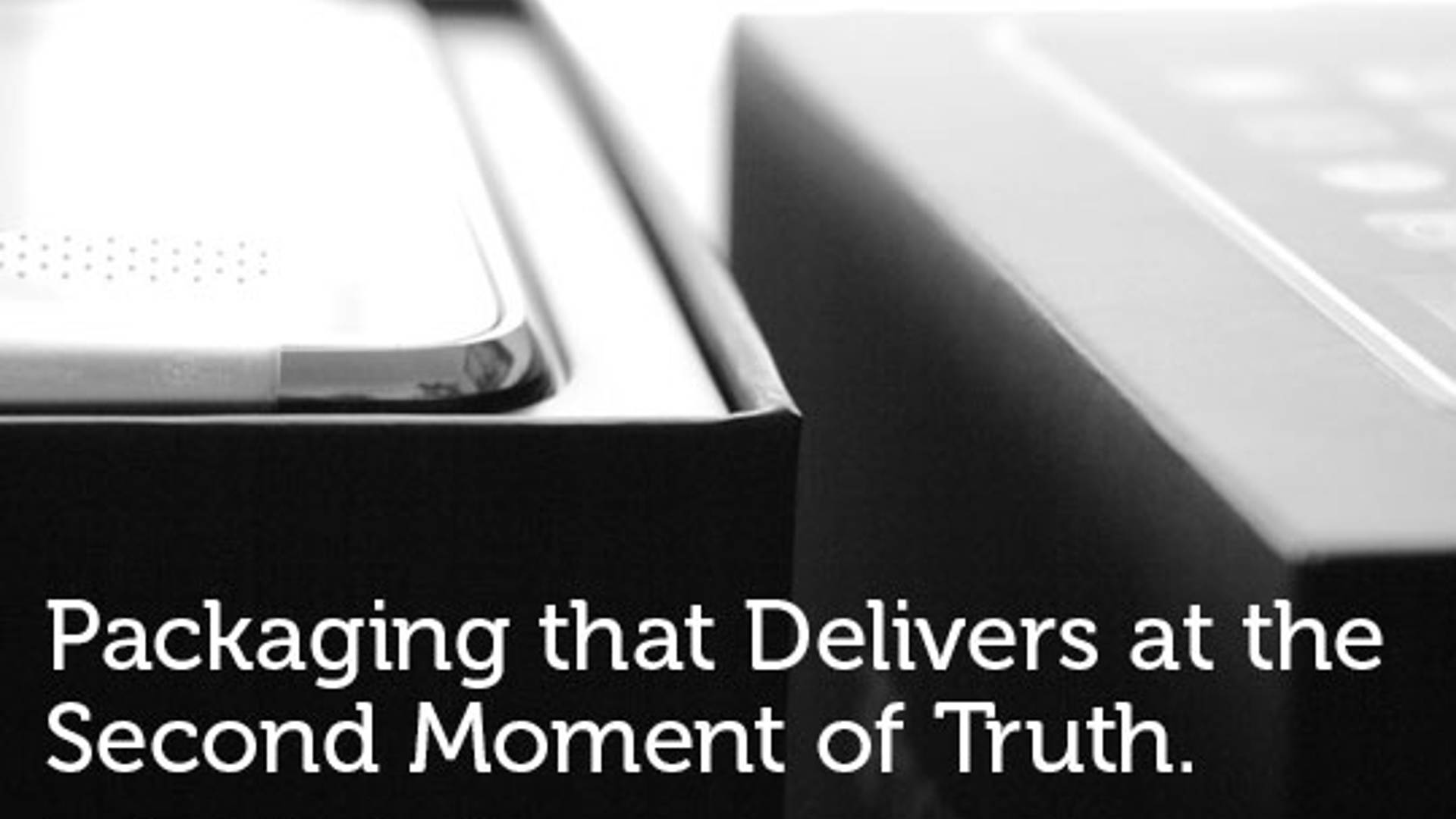 Featured image for Packaging that Delivers at the Second Moment of Truth.