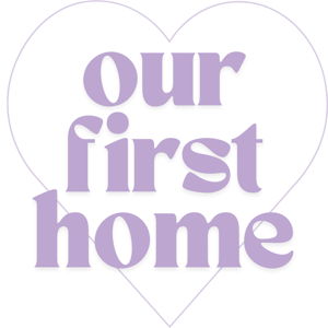 Our First Home
