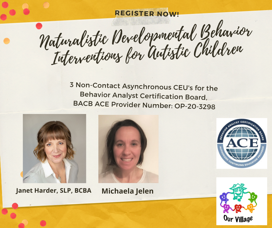 Understanding and Applying Key Components that Make Up Naturalistic Developmental Behavior Interventions (NDBIs) for Autistic Children