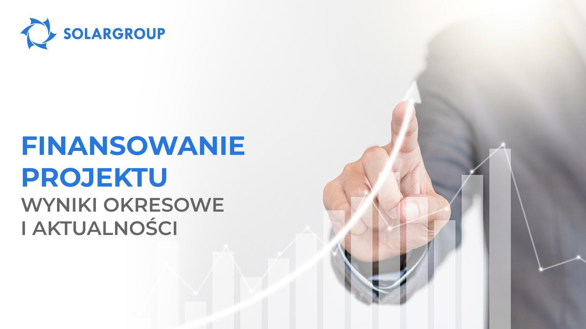 Finansowanie projektu: wyniki okresowe i aktualności