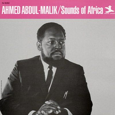 Ahmed Abdul-Malik - Sounds of Africa