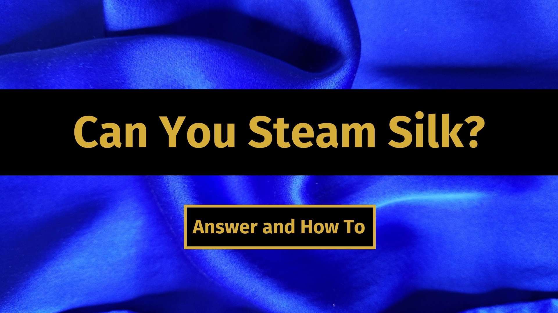 can you steam silk banner image