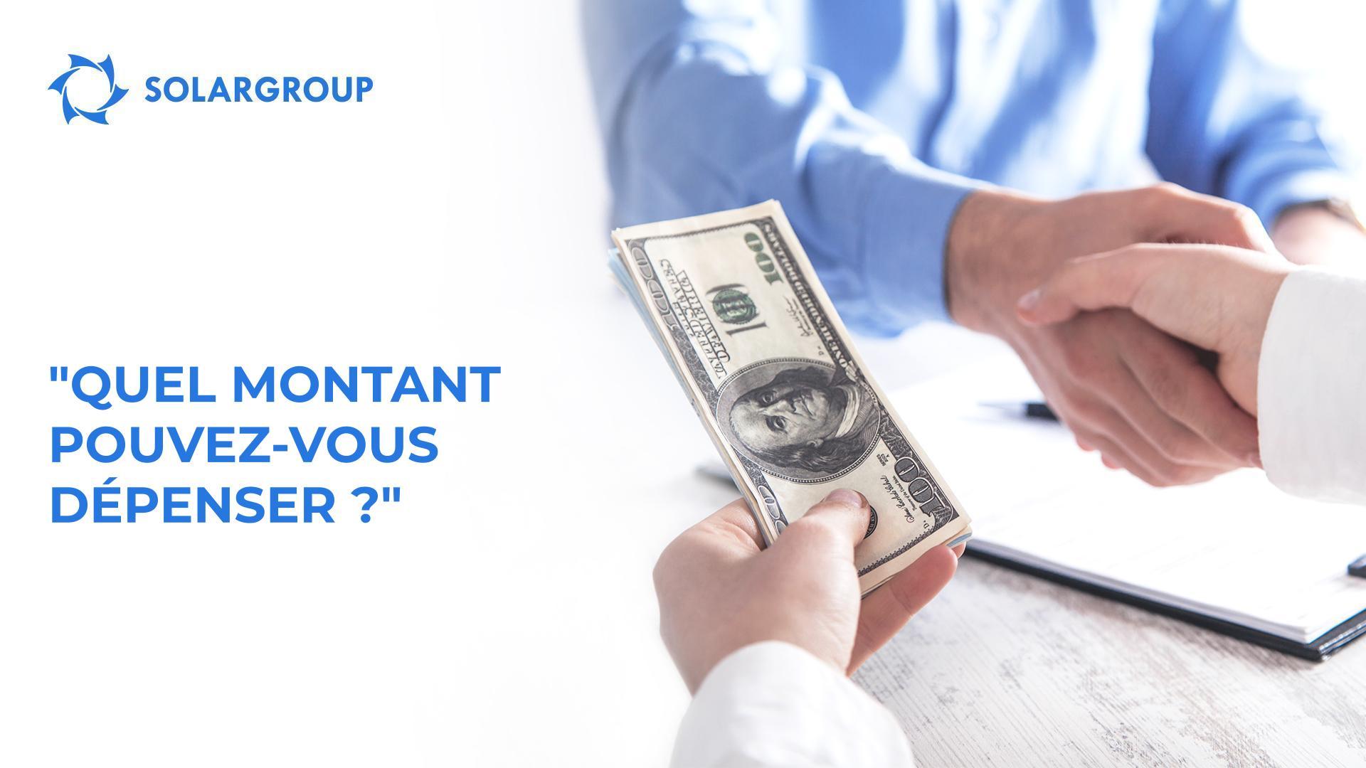 "Quel montant pouvez-vous dépenser ?"