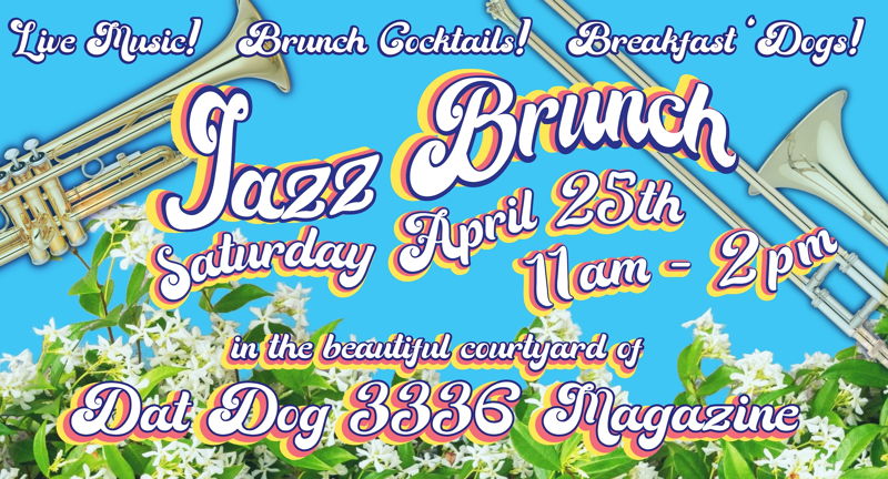 Jazz Brunch at Dat Dog Magazine