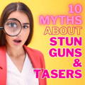 debunking_10_taser_stun_gun_myths