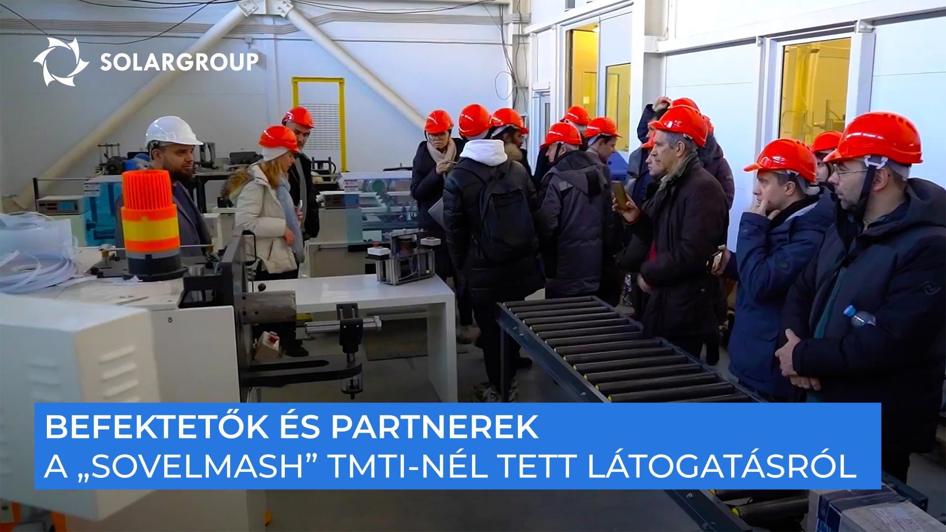 „A pénz jó irányba megy" — erről győződtek meg a „Sovelmash" vendégei