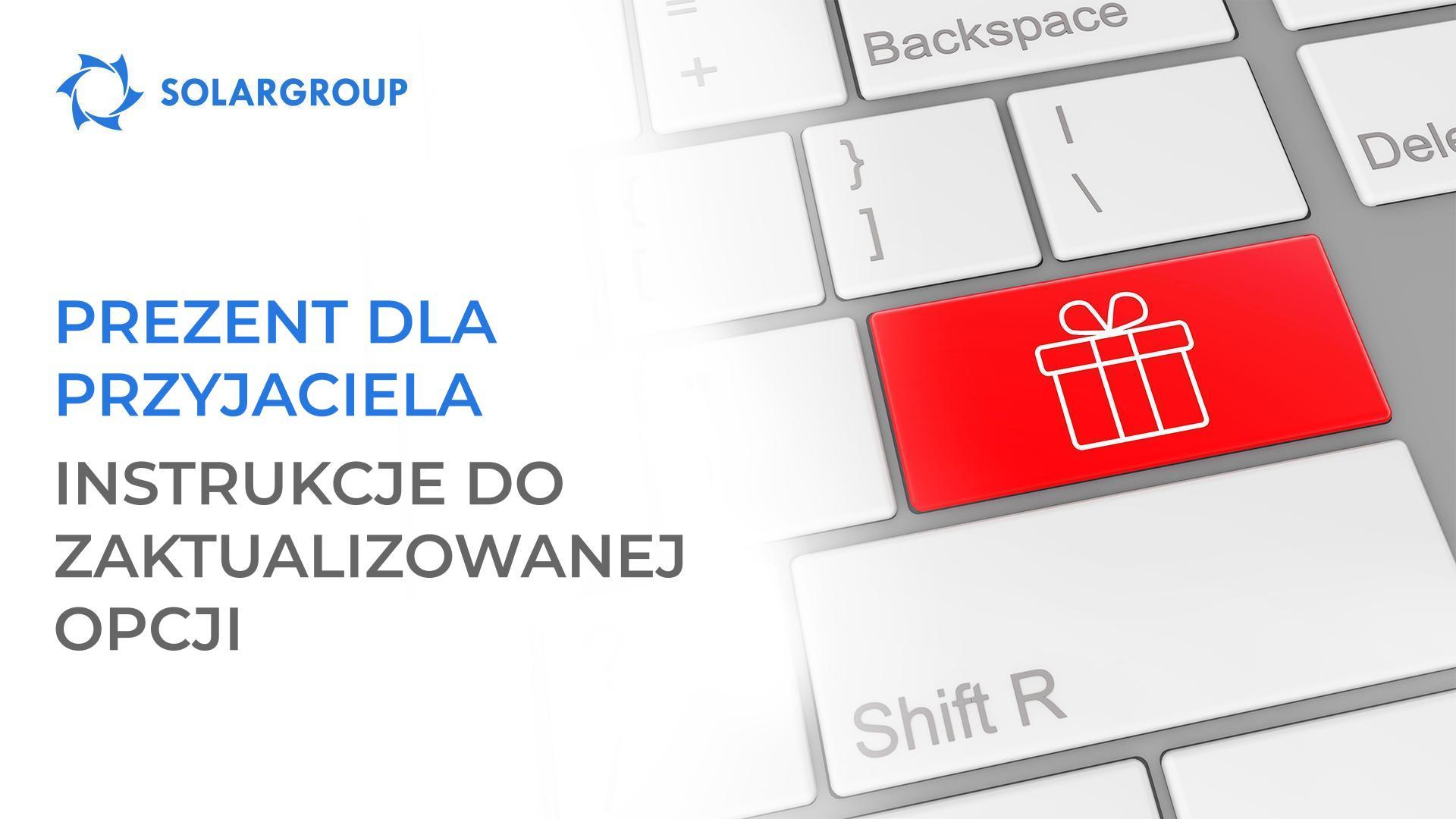 "Prezent dla przyjaciela": instrukcje dotyczące zaktualizowanej opcji