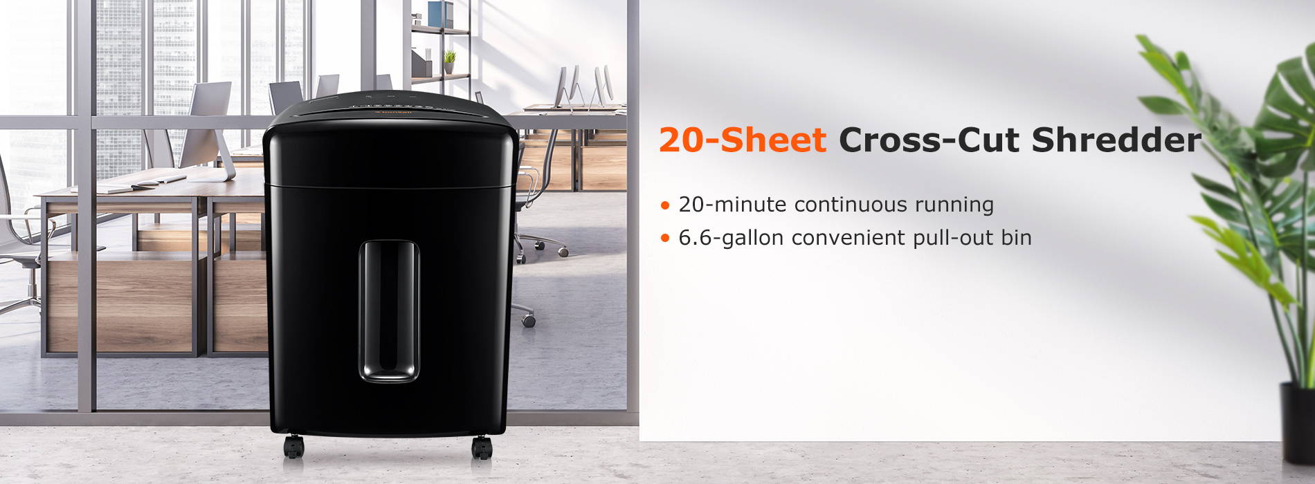 20-Sheet Cross-Cut Shredder- 20 minutes continuous running 6.6-gallon convenient pull-out bin