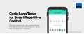 Cycle loop your timer for smart repetitive control