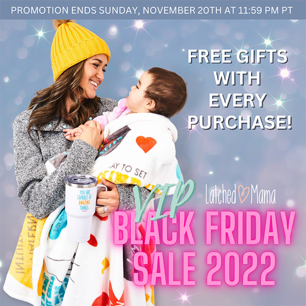 Black Friday VIP Sale 2022 Latched Mama