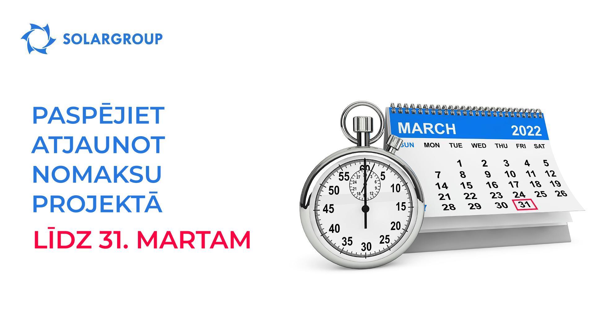 Paspējiet atjaunot nomaksu projektā līdz 31. martam