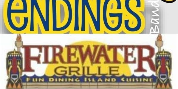 HAPPY eNDINGS 🙂 @ Firewater Grille promotional image