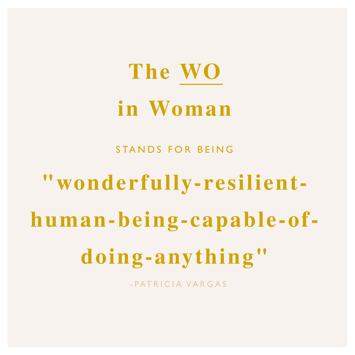 The WO in Woman stands for being