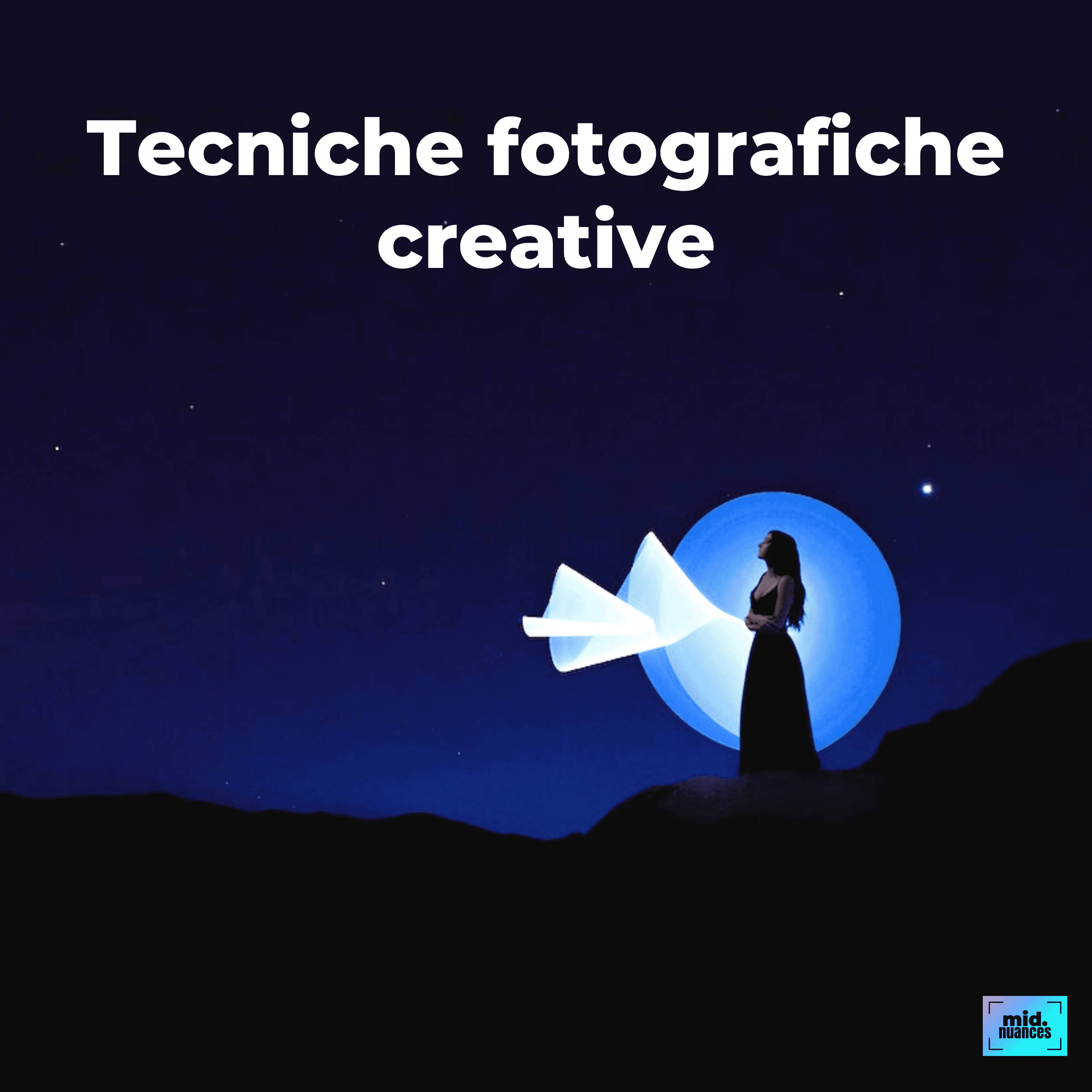 Corso di fotografia online - Tecniche fotografiche - Midnuances