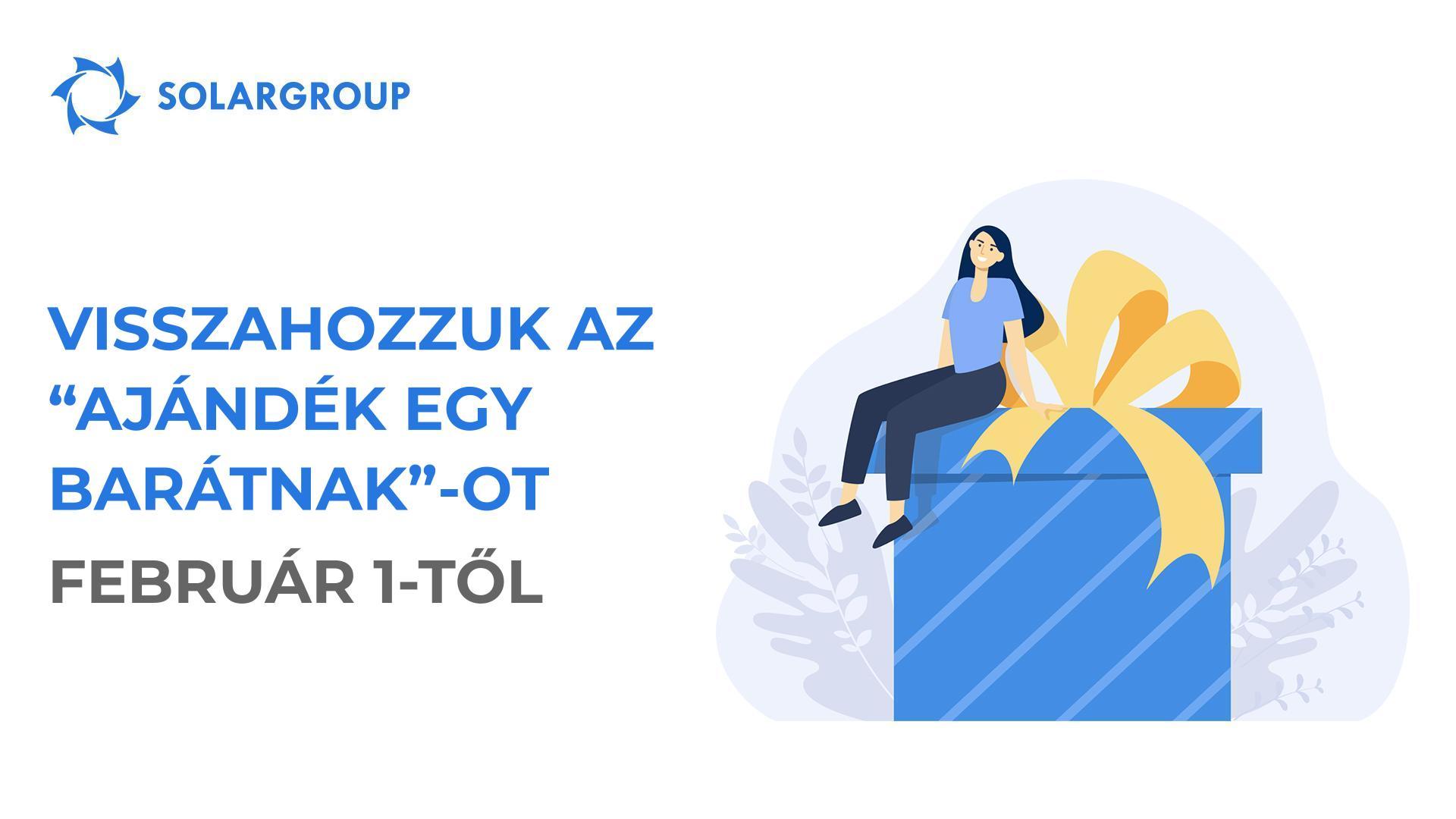 Visszahozzuk az „Ajándék egy barátnak" promóciót február 1-től.