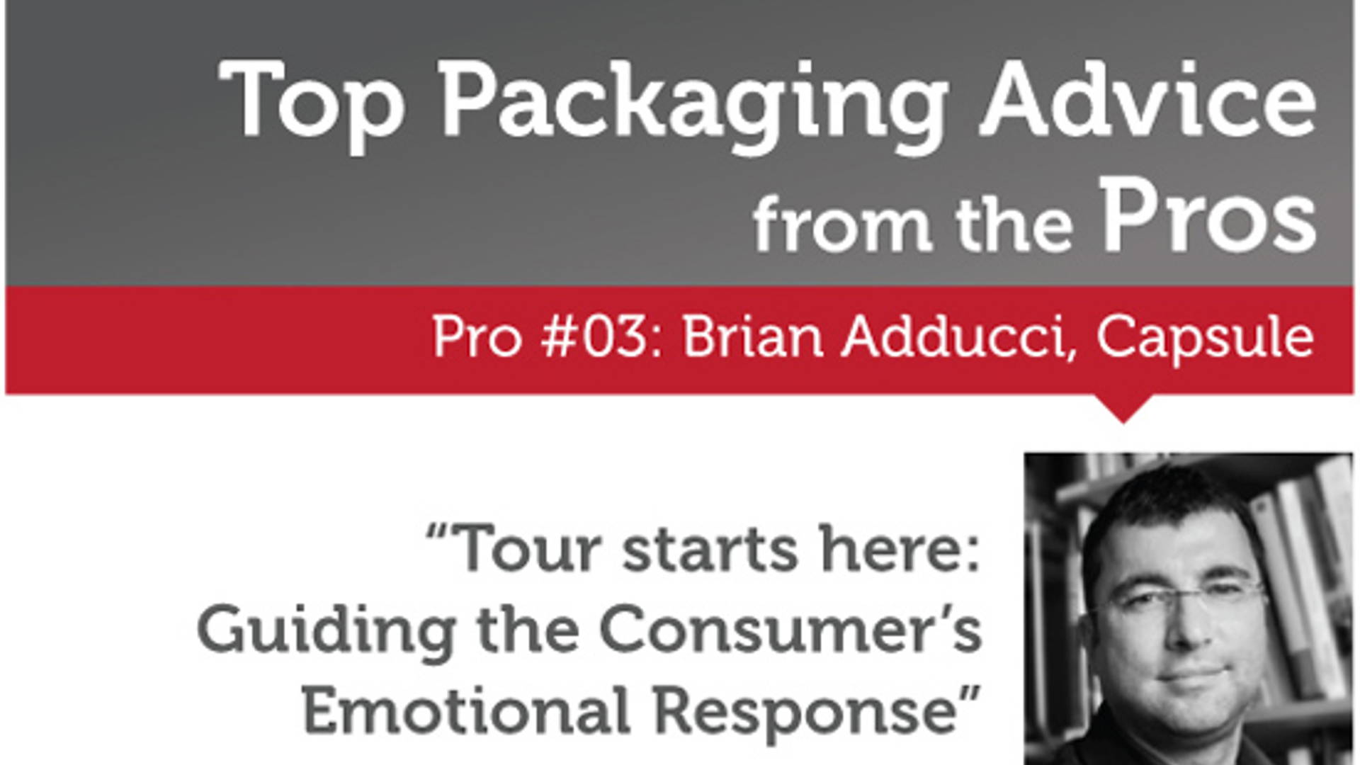 Advice from the Pros: Brian Adducci, Capsule  Dieline - Design, Branding &  Packaging Inspiration