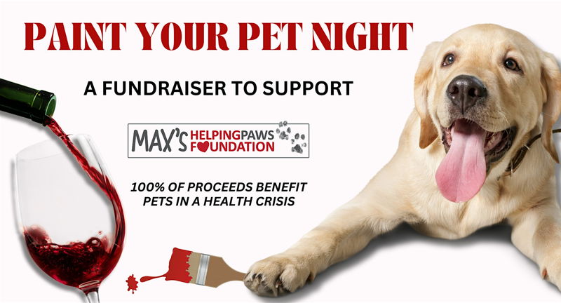 Paint Your Pet Fundraiser for Max's Helping Paws