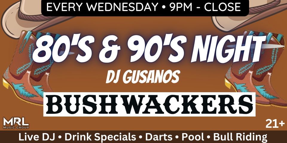 80’s & 90’s Country Night @ Bushwackers with DJ Gusanos! promotional image