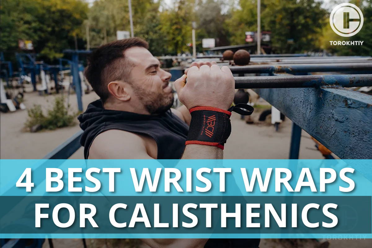 4 Best Wrist Wraps For Calisthenics In 2024 Torokhtiy Weightlifting