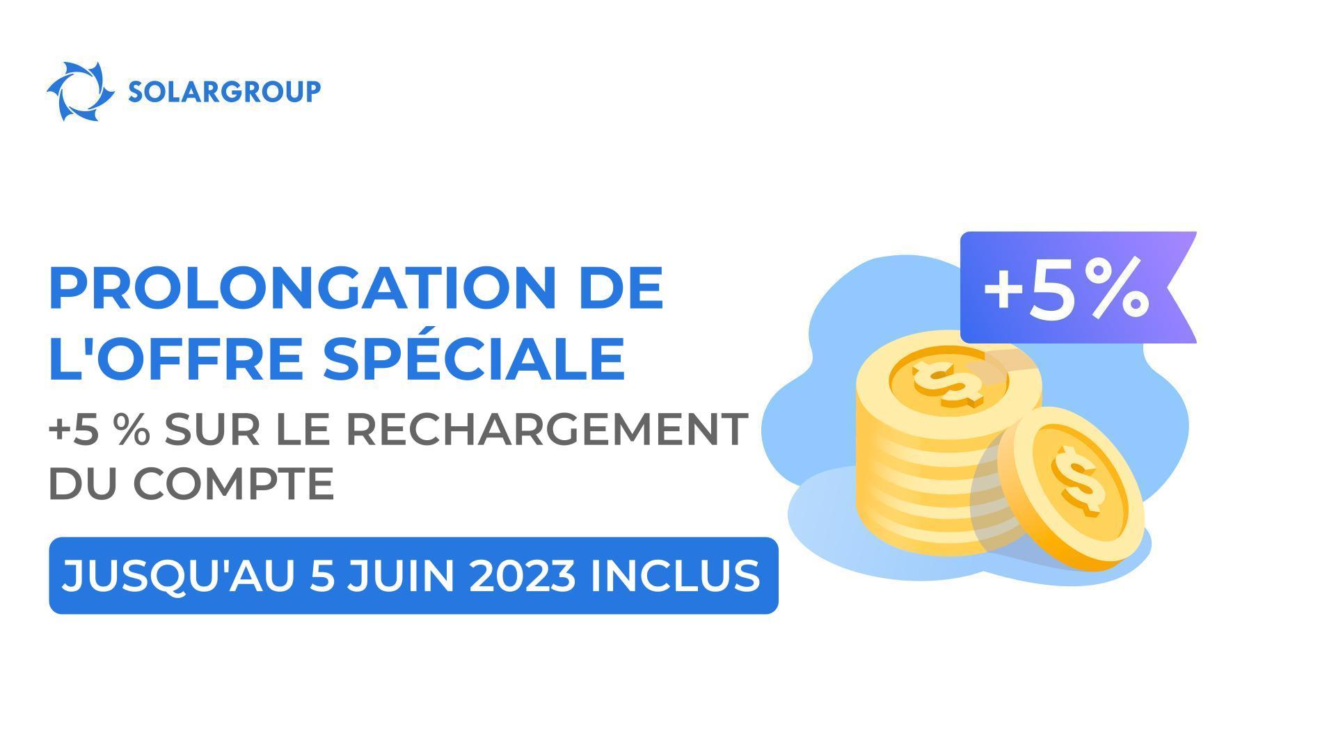 Nous prolongeons la promotion "+5% sur le rechargement du compte" jusqu'au 5 juin 2023 inclus