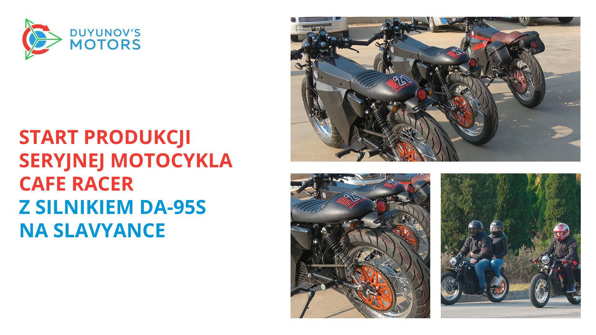 Rozpoczęcie seryjnej produkcji Motocykla Cafe racer z silnikiem DA-95S na Slavyance