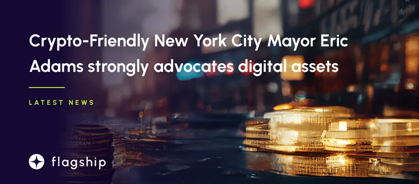 Crypto-Friendly New York City Mayor Eric Adams strongly advocates digital assets despite the recent FTX collapse.