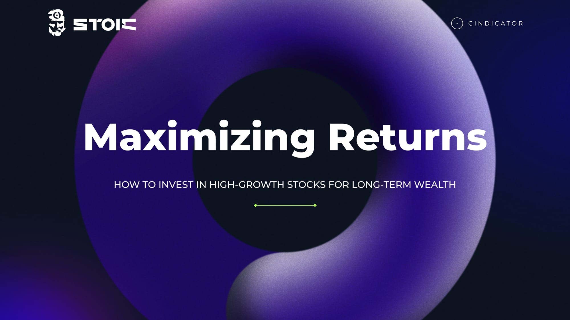 Maximizing Returns: How to Invest in High-Growth Stocks for Long-Term Wealth