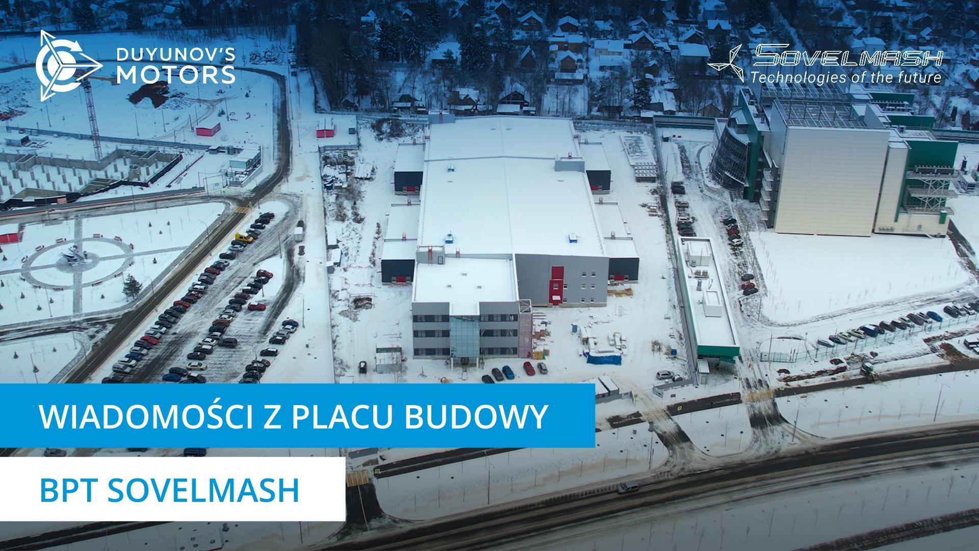 Wiadomości z placu budowy BPT Sovelmash