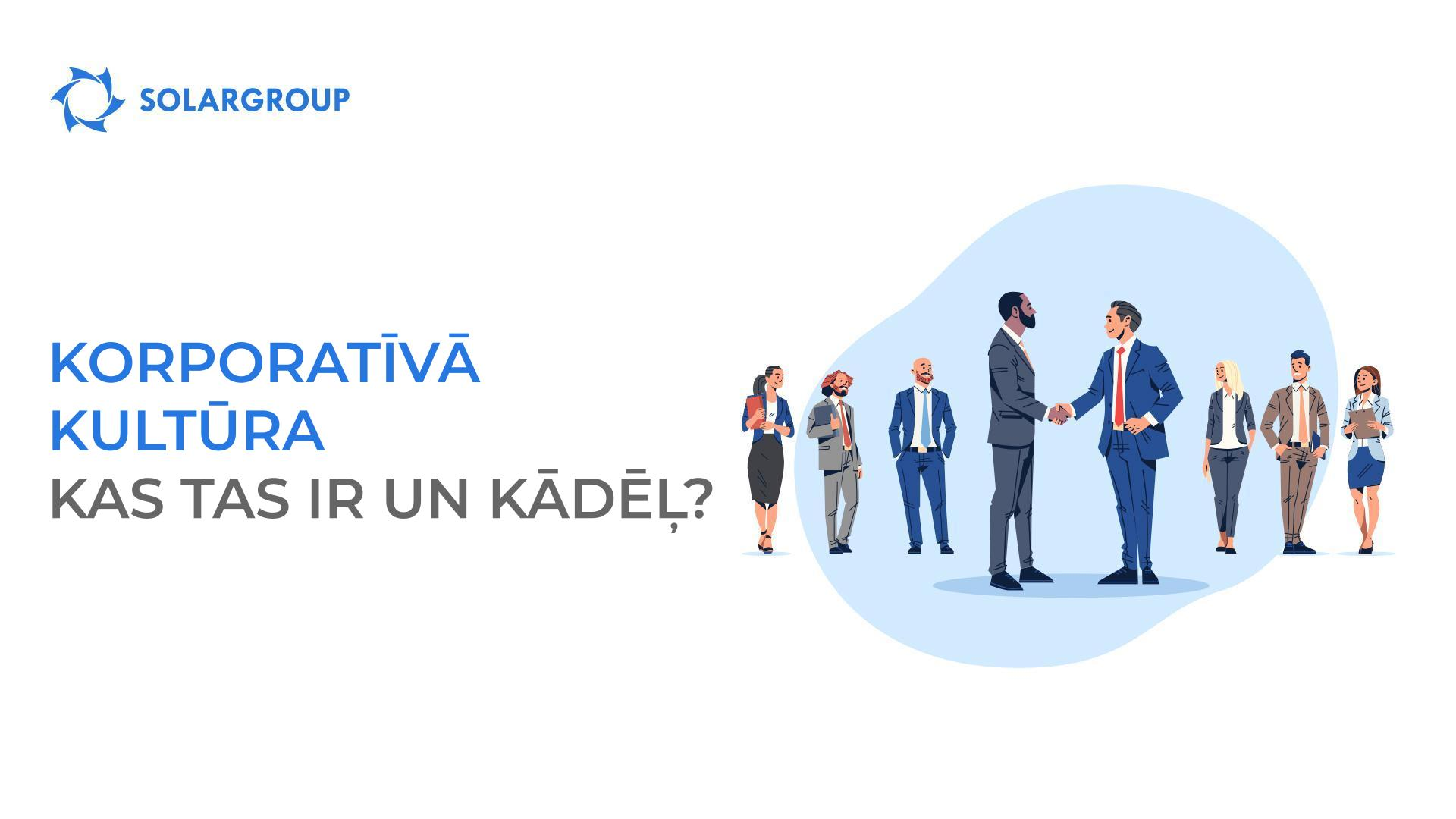 Korporatīvā kultūra – kas tas ir un kādēļ?