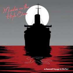 Murder on the High Seas: A Murder Mystery Comedy Dinner Show