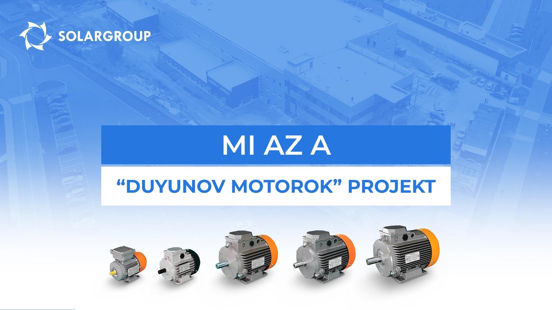 A „Duyunov Motorok" projekt videóprezentációja: válasszák ki a saját formátumukat!