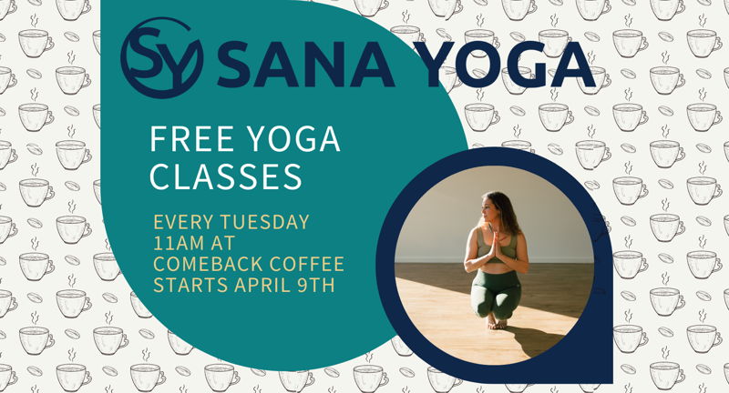 SANA Yoga Free Yoga at Comeback Coffee