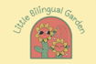 Little Bilingual Garden