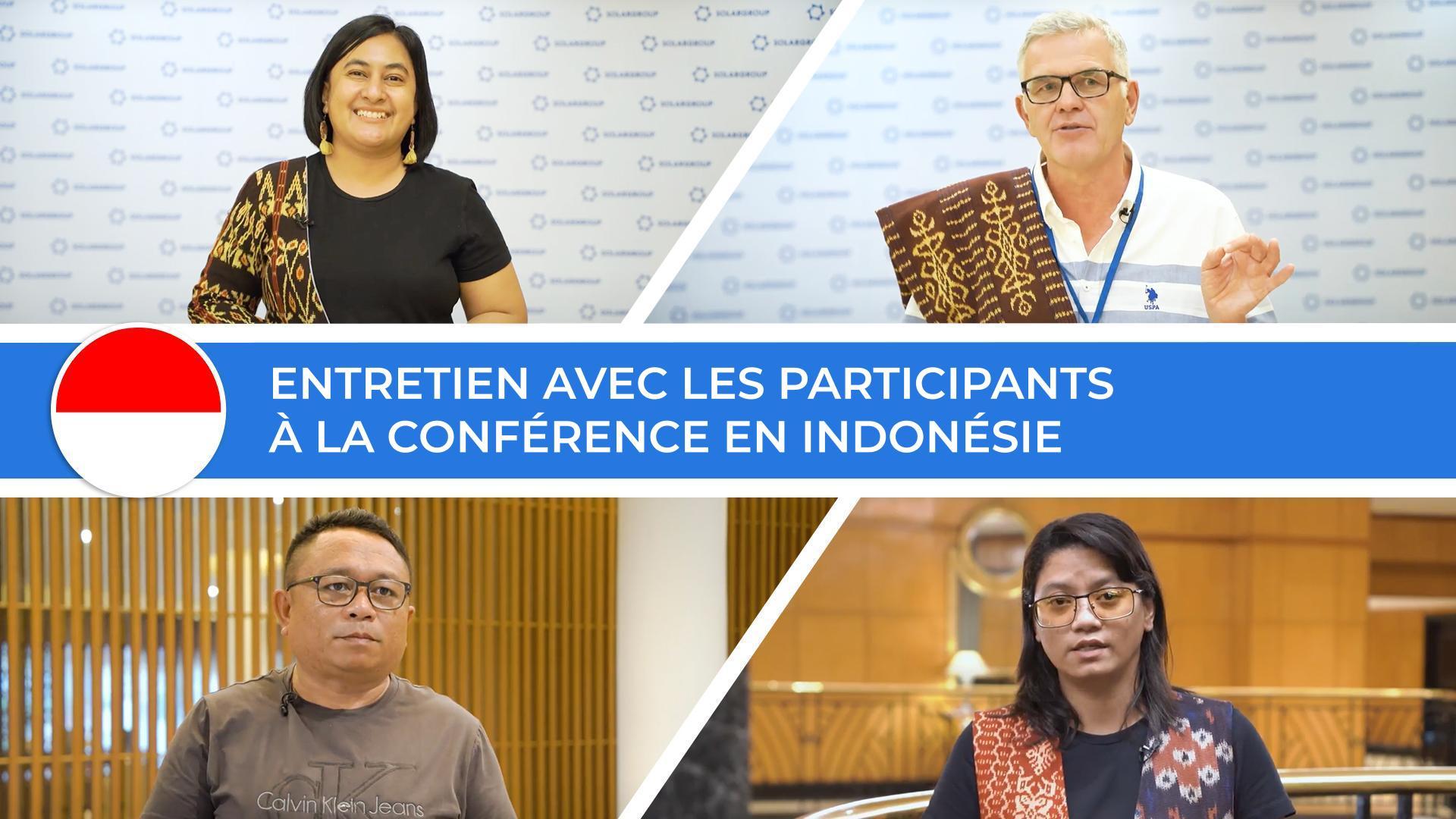 Entretien avec les participants à la conférence en Indonésie : une forte énergie positive