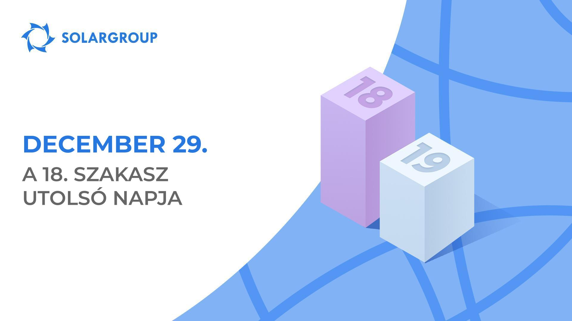 December 29. a 18. szakasz utolsó napja!