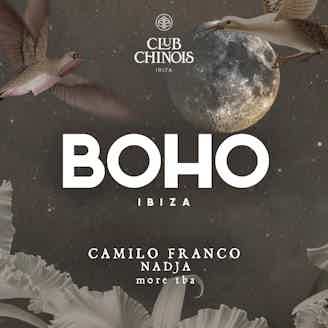 CLUB CHINOIS IBIZA party Boho by Camilo Franco tickets and info, party calendar Club Chinois Ibiza club ibiza
