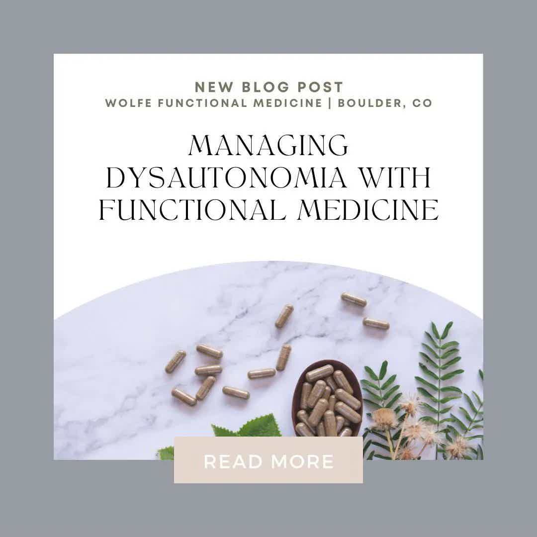 MANAGING DYSAUTONOMIA WITH FUNCTIONAL MEDICINE: A HOLISTIC APPROACH TO RESTORING BALANCE IN BOULDER CO | Wolfe Functional Medicine