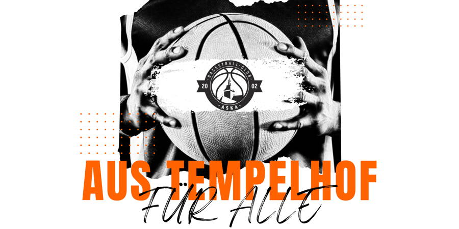 WILLKOMMEN BEIM BASKETBALL CLUB ASKA E.V.